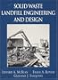 Solid Waste Landfill Engineering and Design