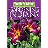 Month-by-Month Gardening in Indiana: Revised Edition: What to Do Each Month to Have a Beautiful Garden All Year
