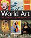 World Art: The Essential Illustrated History