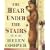 The Bear Under the Stairs