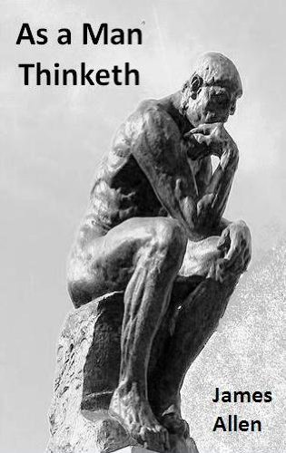 As a Man Thinketh (Optimized for Kindle)