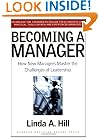 Becoming a Manager: How New Managers Master the Challenges of Leadership