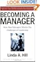 Becoming a Manager: How New Managers Master the Challenges of Leadership