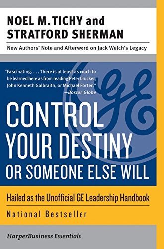 Control Your Destiny or Someone Else Will (Collins Business Essentials) by Tichy, Noel M., Sherman, Stratford Reprint edition (2005) Paperback