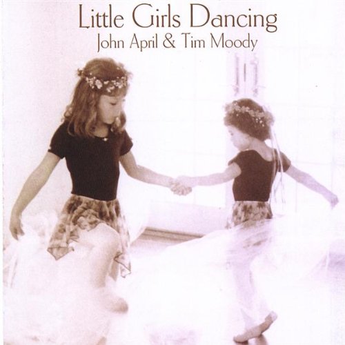 Original album cover of Little Girls Dancing by John April & Tim Moody