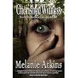 New Orleans Detectives Book One:  Cherished Witness ~ Melanie Atkins