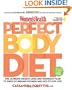 Women's Health Perfect Body Diet: The Ultimate Weight Loss and Workout Plan to Drop Stubborn Pounds and Get Fit for Life