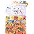 The Watercolour Flower Artist's Bible