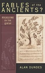Fables of the Ancients?: Folklore in the Qur'an
