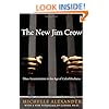 The New Jim Crow:  Mass Incarceration in the Age of Colorblindness