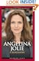 Angelina Jolie: A Biography (Greenwood Biographies)