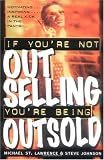 If You're Not Out Selling, You're Being Outsold