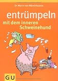 Entr&uuml;mpeln mit dem inneren Schweinehund (Altproduktion) - Marco von M&uuml;nchhausen