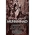 It's All About Muhammad: A Biography of the World's Most Notorious Prophet