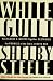 White Guilt: How Blacks and Whites Together Destroyed the Promise of the Civil Rights Era Cover
