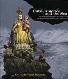Cuba, America and the Sea (Maritime)
