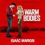 Warm Bodies: A Novel