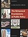The Behavioral Foundations of Public Policy