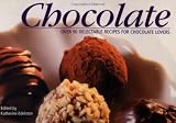 Chocolate: Over 250 Recipes for Cakes & Bakes, Desserts, Party Food, and Drinks (Little Chunky Guides)