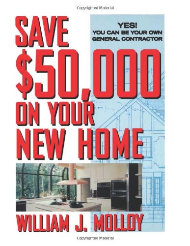save 50000 on your new home yes you can be your own general contractor