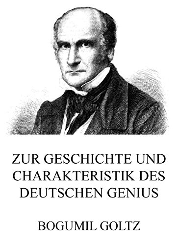 Zur Geschichte und Charakteristik des deutschen Genius: Vollständige Ausgabe (German Edition)