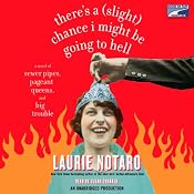 There's a (Slight) Chance I Might Be Going to Hell | [Laurie Notaro]