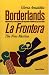 La frontera/Borderlands