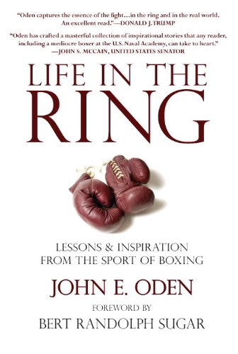 Life in the Ring: Lessons and Inspiration from the Sport of Boxing