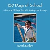 100 days of school a 5 year old boy shares his kindergarten journey