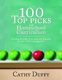100 Top Picks For Homeschool Curriculum: Choosing the Right Educational Philosophy for Your Child’s Learning Style