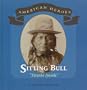 Sitting Bull: Tatanka Iyotake (American Heroes (Benchmark))