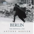 Berlin: The Downfall 1945 by Antony Beevor and Sean Barrett