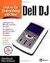 How to Do Everything with Your Dell DJ