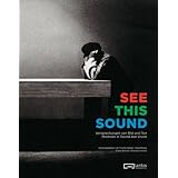 See This Sound: Promises in Sound and Vision