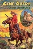  : Gene Autry and the Golden Ladder Gang: an Original Story Featuring Gene Autry, Famous Motion Picture Star, as the Hero