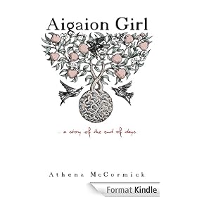 Aigaion Girl ... a story of the end of days