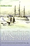 Arctic Hell-Ship: The Voyage of HMS Enterprise 1850-1855 (Dr. William Barr)