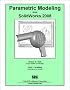 Parametric Modeling with SolidWorks 2008