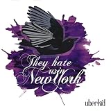They Hate Us in New Yorkvon "Uberkid"