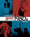 America in the 1980s (The Decades of Twentieth-Century America)