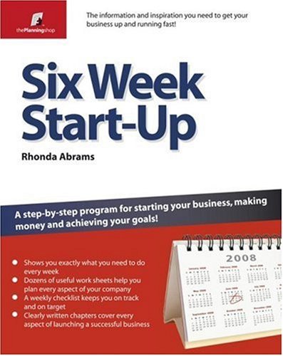 Six Week Start Up: A Step-by-step Programme for Starting Your Business, Making Money, and Achieving Your Goals!