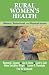 Rural Women's Health: Mental, Behavioral, and Physical Issues