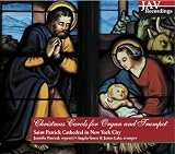 Christmas Carols for Organ and Trumpet from Saint Patricks Cathedral in New York City