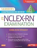 Saunders Comprehensive Review for the NCLEX-RN® Examination, 6e (Saunders Comprehensive Review for Nclex-Rn)