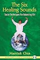 Six Healing Sounds: Taoist Techniques for Balancing Chi: Inc free audio CD