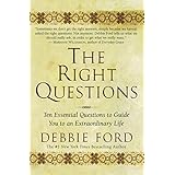 the right questions ten essential questions to guide you to an extraordinary life