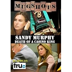 Mugshots: Sandy Murphy - Death of a Casino King (Amazon.com exclusive)
