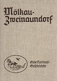 M�lkau-Zweinaundorf: Eine Heimatgeschichte - Werner Emmerich