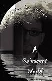 A Quiescent World