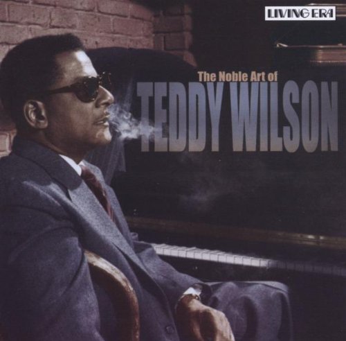 Cover image : Noble Art of Teddy Wilson